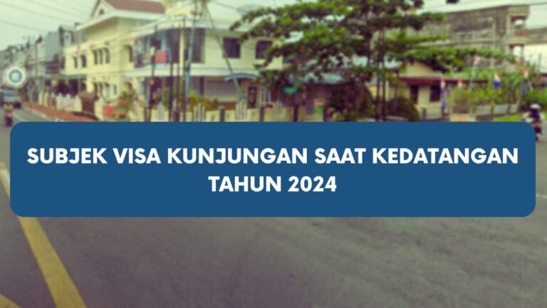 Subjek Visa Kunjungan Saat Kedatangan Terbaru 2024