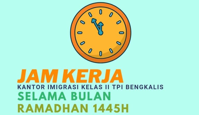 Jam Kerja Kantor Imigrasi Bengkalis Selama Ramadhan 1445H